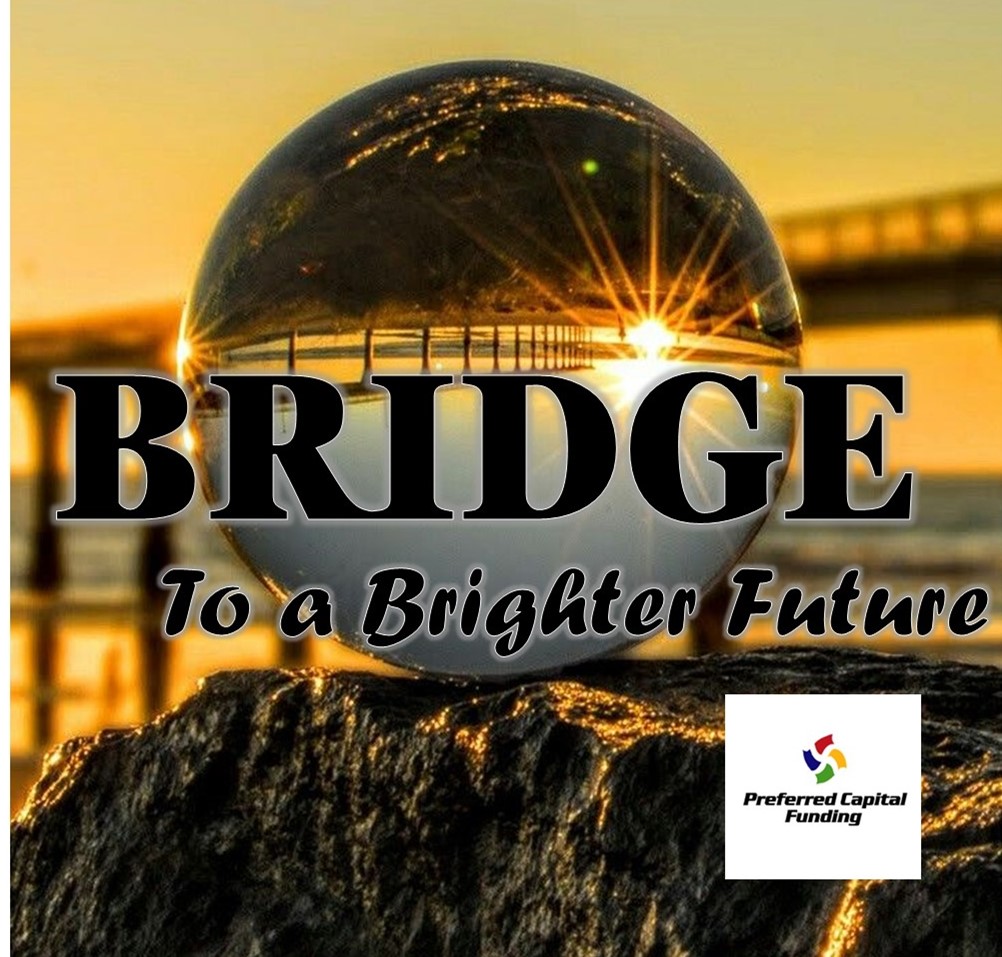 Bridge to a Brighter Future Preferred Capital Funding
